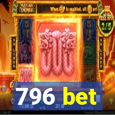 796 bet